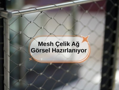 Çelikağ,Mesh Çelik Ağ,Mesh Çelik,Çelik Mesh,Çelikmesh